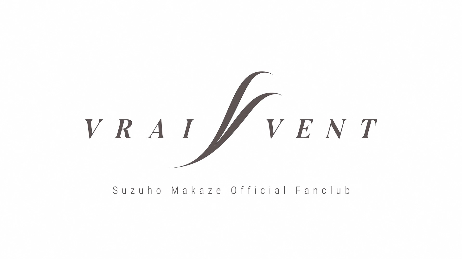 Vrai Vent | 真風涼帆オフィシャルファンクラブ Vrai Vent Vrai Vent | 真風涼帆オフィシャルファンクラブ Vrai Vent